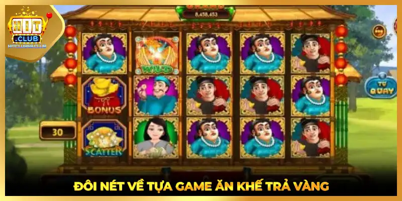 Đôi nét về tựa game Ăn khế trả vàng