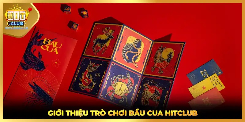 Giới thiệu trò chơi bầu cua HITCLUB